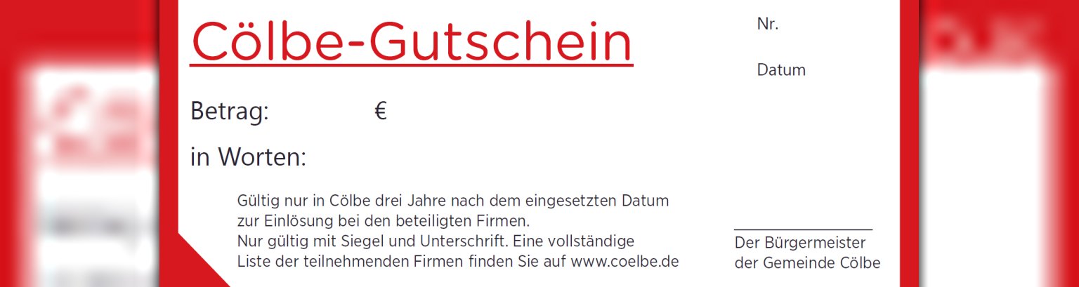 Der Cölbe Gutschein als unbeschrifteter Gutschein zur beispielhaften Ansicht. Der Cölbe Gutschein wird auf rotem Hintergrund mit weißem Textfeld abgebildet. Das weiße Textfeld wird mit einer abgeschnittenen Ecke am linken unteren Eck abgebildet und entspricht dem Corporate-Design der Gemeinde Cölbe. Im roten Bereich findet sich oben rechts das Cölber Logo in weißem Schriftzug mit sechs weißen gestürzten Herzen.